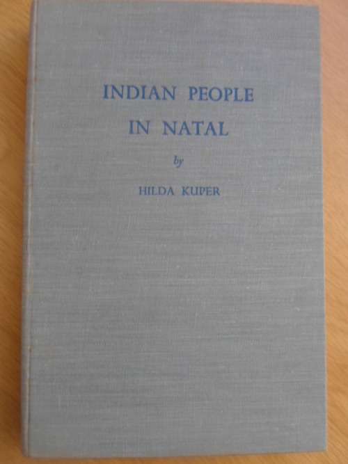 INDIAN PEOPLE IN NATAL. Hilda Kuper