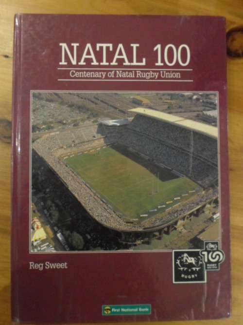 NATAL 100. Centenary of Natal Rugby Union