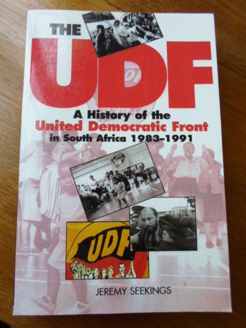THE UDF. A History of the United Democratic Front in South Africa 1983-1991