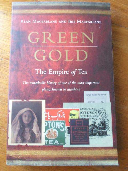 GREEN GOLD. The Empire of Tea