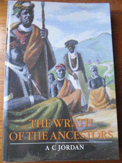 THE WRATH OF THE ANCESTORS. A.C. Jordan
