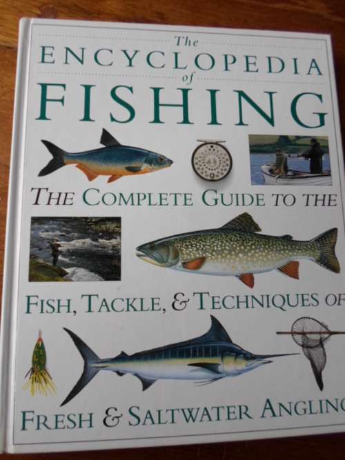 The Encyclopedia of FISHING. Complete guide to Fish, Tackle, Techniques of Fresh & Saltwater Angling