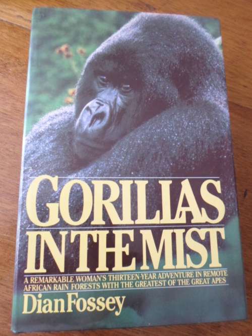 GORILLAS IN THE MIST. Dian Fossey