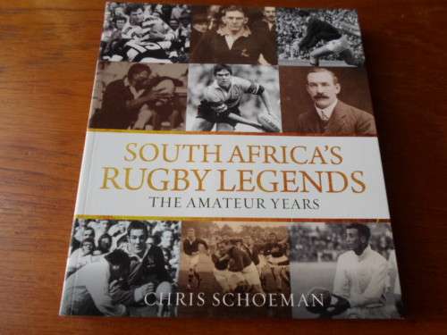 South Africa's Rugby Legends. The Amateur Years  Chris Scoeman