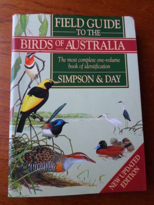 FIELD GUIDE TO THE BIRDS OF AUSTRALIA. The most complete one-volume book of identification.