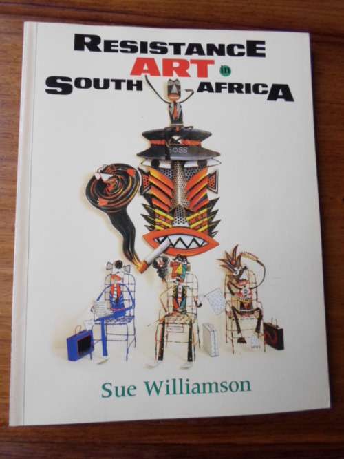 Resistance Art in South Africa. Sue Williamson