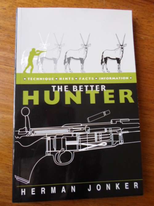 THE BETTER HUNTER. Herman Jonker