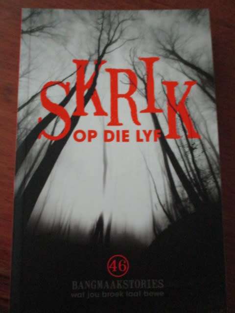 SKRIK OP DIE LYF. 46 Bangmaakstories wat jou broek laat bewe