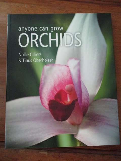 ANYONE CAN GROW ORCHIDS. Nollie Cilliers & Tinus Oberholzer