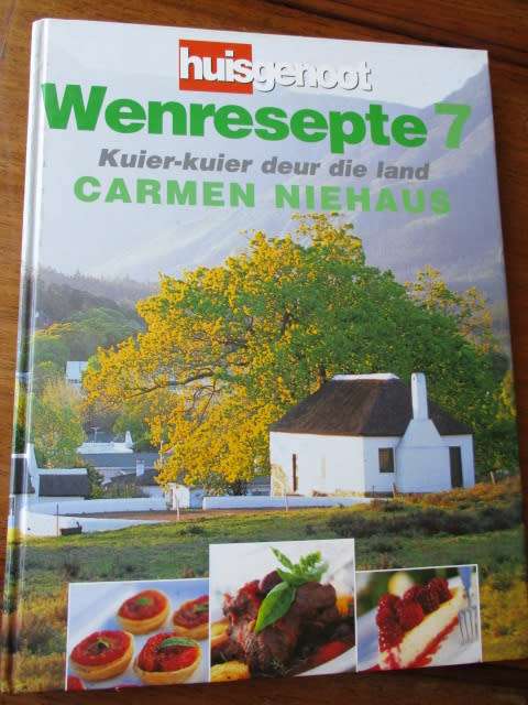 HUISGENOOT WENRESEPTE 7  Kuier-kuier deur die land. Carmen Niehaus