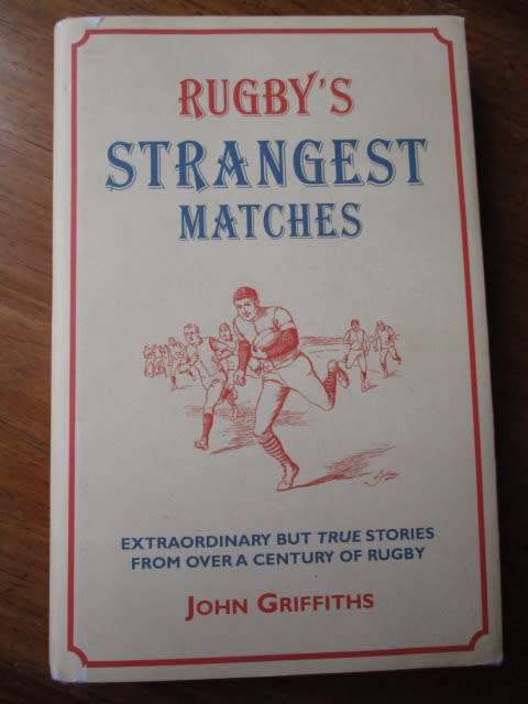 Rugby`s Strangest Matches