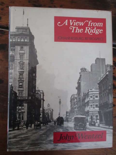 A View from the Ridge. Johannesburg retrospect