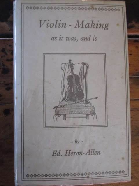 VIOLIN-MAKING as it was, and is