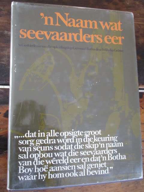 'n Naam wat seevaarders eer. 'n Geskiedenis van die Opleidingskip, Genraal Botha