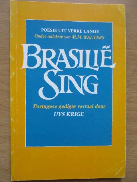 Brasilie Sing - UYS KRIGE - Portugese gedigte vertaal