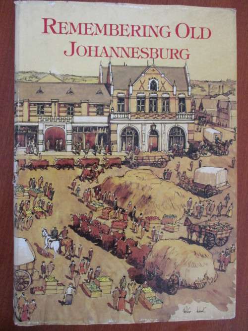 REMEMBERING OLD JOHANNESBURG