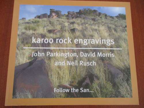 KAROO ROCK ENGRAVINGS. Follow the San... John Parkington ea