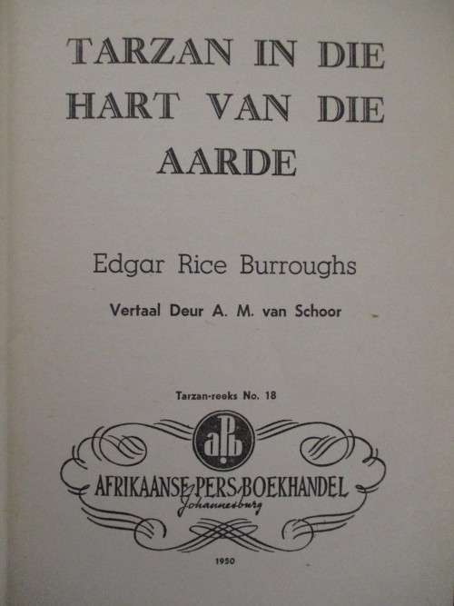 TARZAN IN DIE HART VAN DIE AARDE. Edgar Rice Burrows. Eerste druk