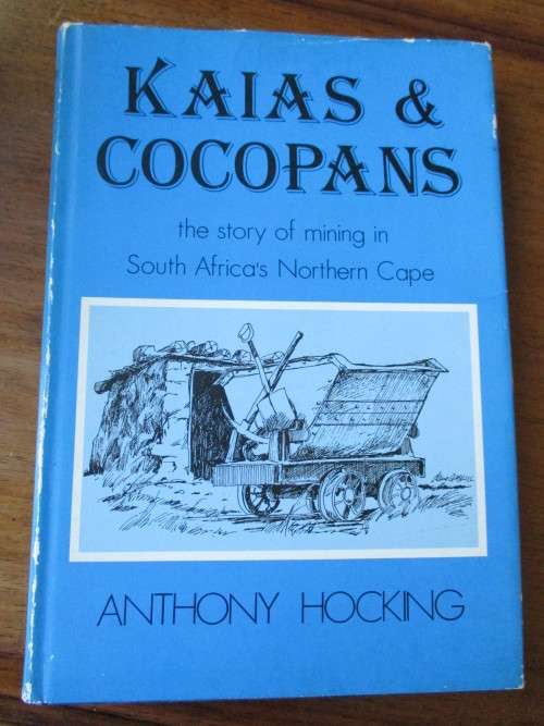 KAIAS & COCPANS. The Story of MINING in the NORTHERN CAPE