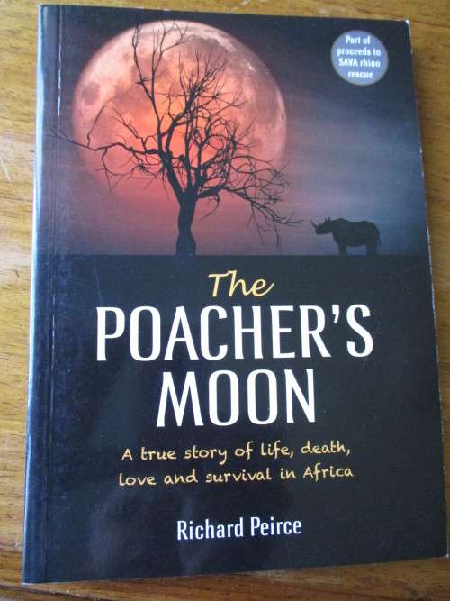 Signed. THE POACHER'S MOON Richard Pierce