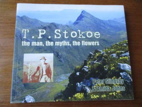T.P. STOKOE - the man, the myths, the flowers