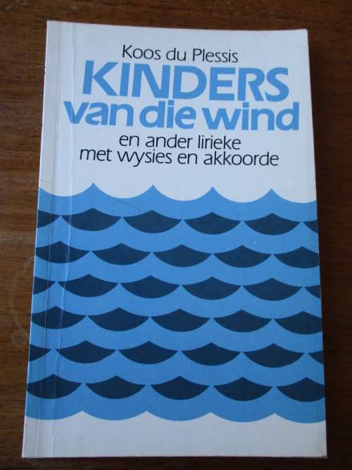 KOOS DU PLESSIS  KINDERS VAN DIE WIND en ander lirieke met wysie en akkoorde