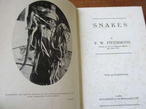 SNAKES by F.W. Fitzsimons Director of the Port Elizabeth Museum and Snake Park