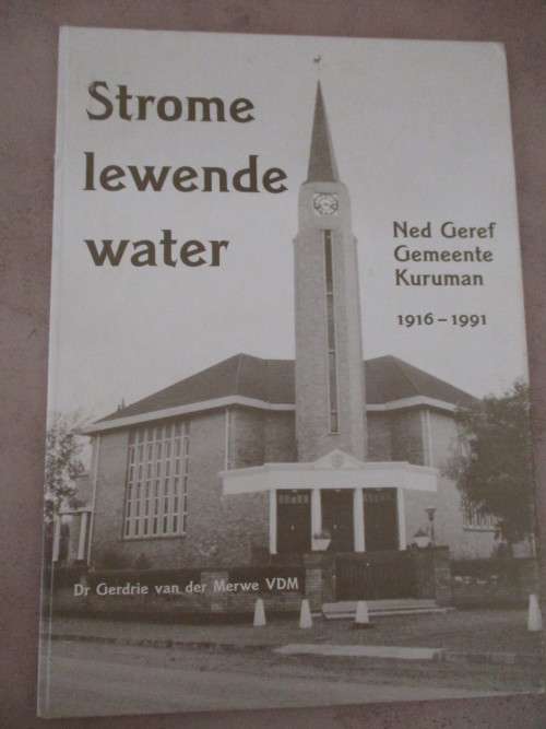 NG Gemeente KURUMAN 1916-1991. Strome Lewende Water