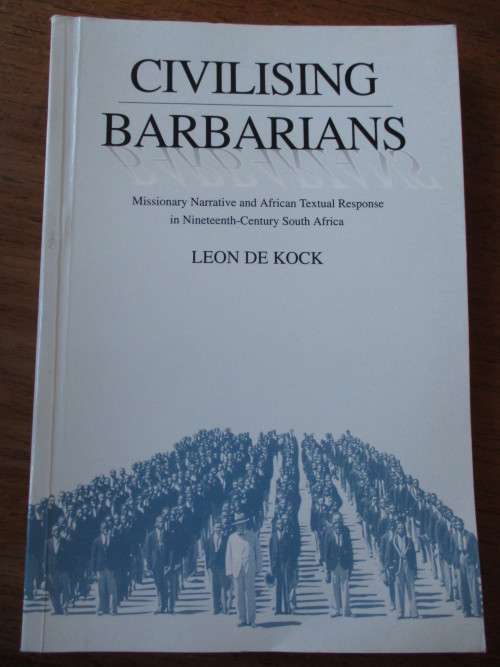 CIVILISING BARBARIANS  Leon de Kock