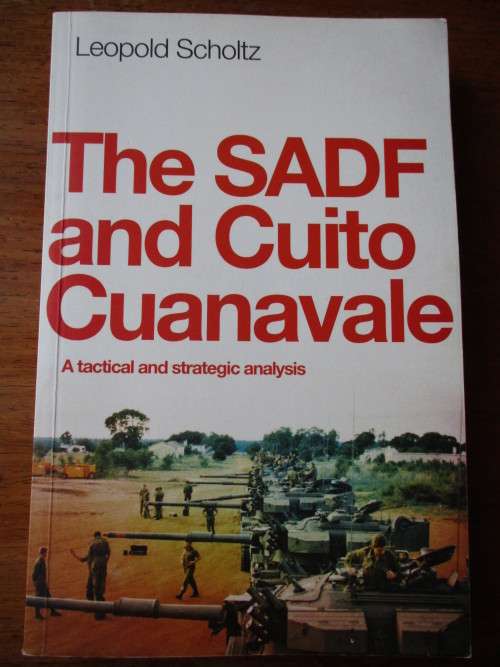 The SADF and Cuito Cuanavale  Leopold Scholtz