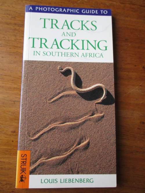 Tracks & Tracking in Southern Africa - Louis Liebenberg