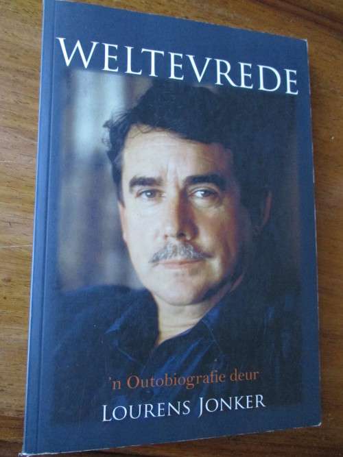GETEKEN. WELTEVREDEN  `n Outobiografie deur Lourens Jonker
