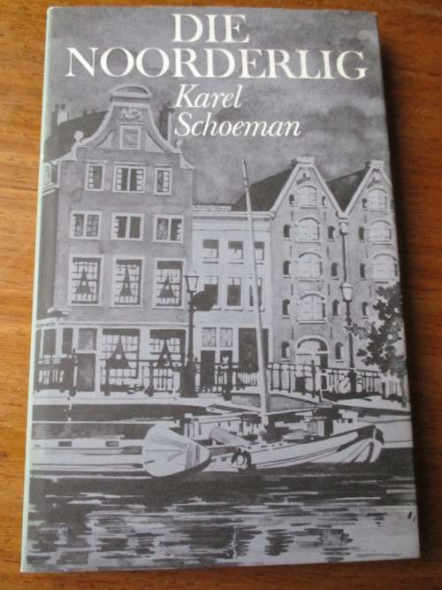 DIE NOORDERLIG  Karel Schoeman