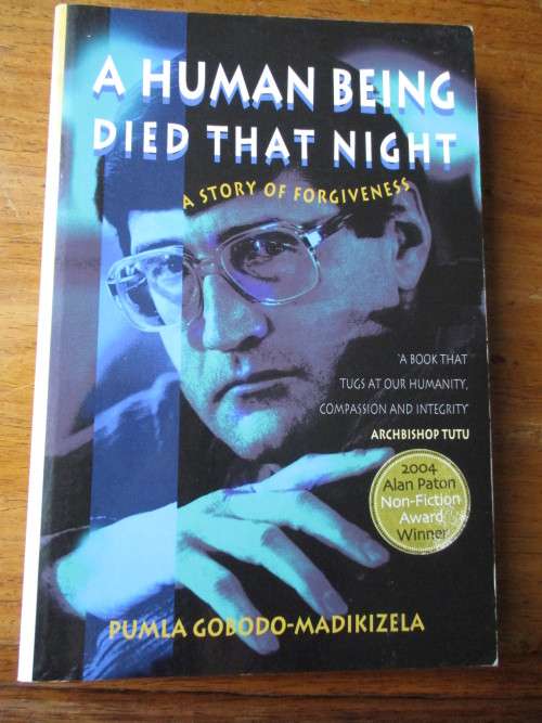 A HUMAN BEING DIED THAT NIGHT  PUMLA GOBODO-MADIKIZELA