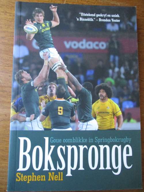 BOKSPRONGE. Goue oomblikke in Springbokrugby