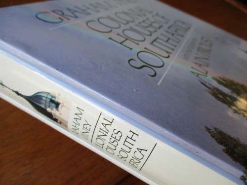 COLONIAL HOUSE OF SOUTH AFRICA GRAHAM VINEY  PHOTOGRAPHS BY ALAIN PROUST