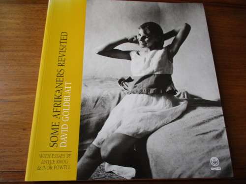 DAVID GOLDBLATT - SOME AFRIKANERS REVISITED