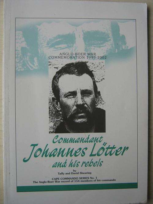 COMMANDANT JOHANNES LOTTER AND HIS REBELS