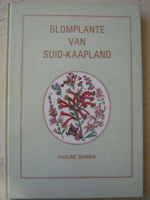 BLOMPLANTE VAN SUID-KAAPLAND. Pauline Bohnen