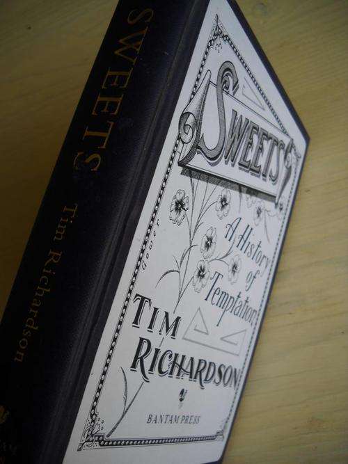 SWEETS. A History of Temptation. Tim Richardson
