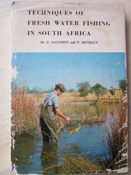SIGNED. Techniques of Fresh Water Fishing in SA. HOW TO LAND THE BIG ONES. MG Salomon, P Hendley