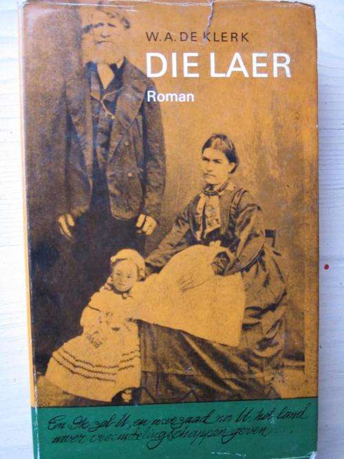 DIE LAER. Dorslandtrek verhaal. WA de Klerk