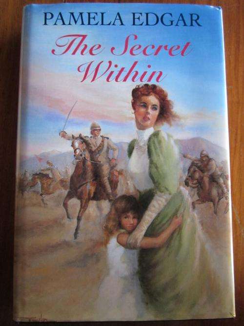 SIGNED Pamela Edgar. The Secret Within. BOER WAR NOVEL
