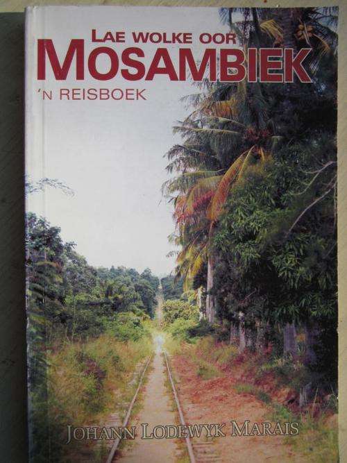 Geteken. LAE WOLKE OOR MOSAMBIEK. 'n Reisboek