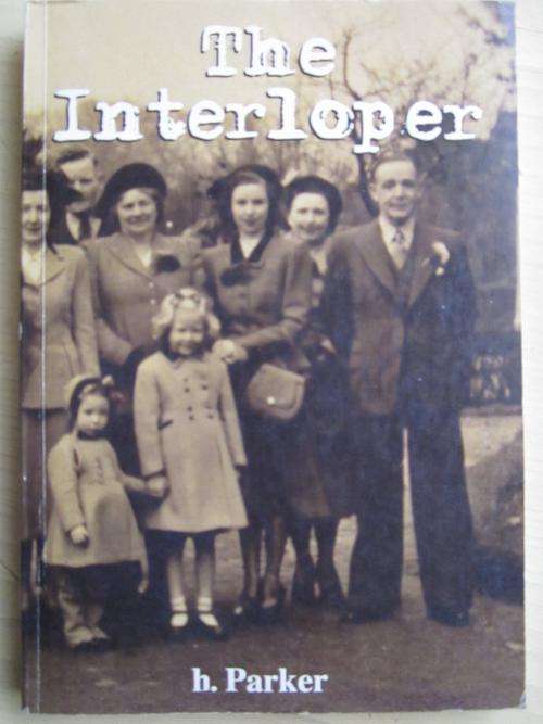 The Interloper. H Parker