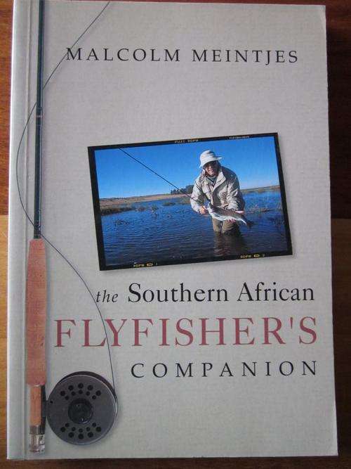 Malcolm Meintjes. The Southern African FLYFISHER'S Companion