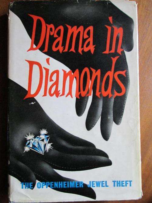 Drama in Diamonds. THE OPPENHEIMER JEWEL THEFT