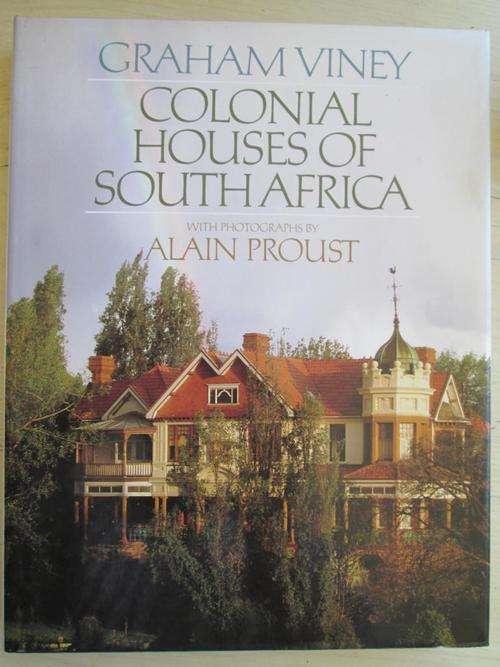 COLONIAL HOUSES OF SOUTH AFRICA. Graham Viney