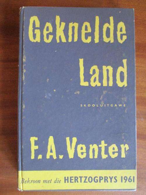 F.A. VENTER - Geknelde Land