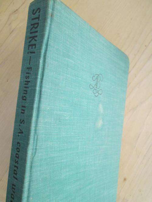S Schoeman. STRIKE. A Handbook of Angling in South African Coastal Waters